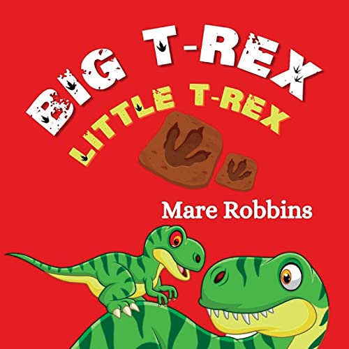 Stock image for Big T-Rex. Little T-Rex for sale by Revaluation Books