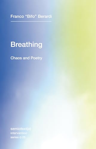 Stock image for Breathing: Chaos and Poetry (Semiotext(e) / Intervention Series) for sale by Housing Works Online Bookstore