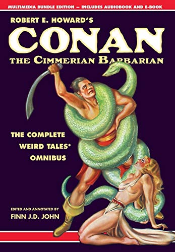 Stock image for Robert E. Howard's Conan the Cimmerian Barbarian: The Complete Weird Tales Omnibus for sale by Lakeside Books