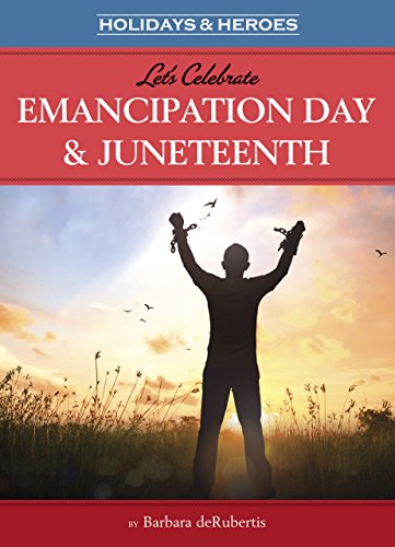 Stock image for Lets Celebrate Emancipation Day Juneteenth (Holidays Heroes) for sale by Red's Corner LLC