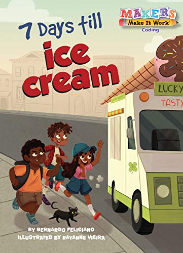 Beispielbild fr 7 Days Till Ice Cream: A Makers Story about Coding zum Verkauf von Buchpark