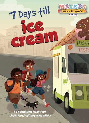 9781635922707: 7 Days till Ice Cream: A Makers Story about Coding
