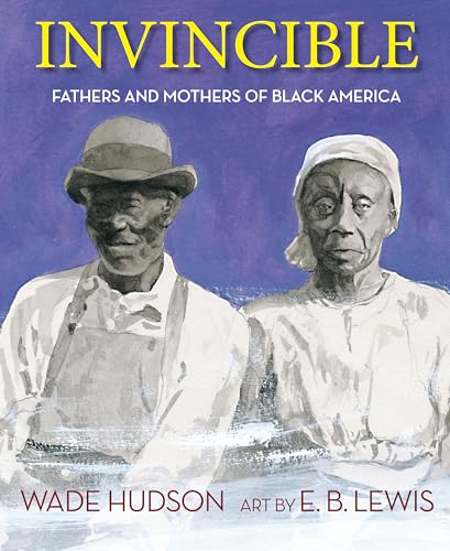 Stock image for Invincible: Fathers and Mothers of Black America for sale by Red's Corner LLC