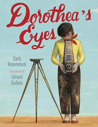 Stock image for Dorothea?s Eyes: Dorothea Lange Photographs the Truth Paperback ? February 1, 2022 for sale by Books Puddle
