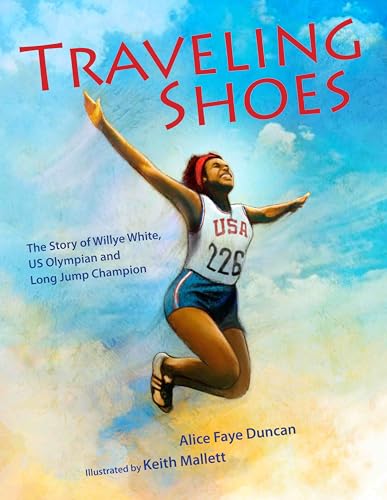 Beispielbild fr Traveling Shoes: The Story of Willye White, US Olympian and Long Jump Champion zum Verkauf von Once Upon A Time Books