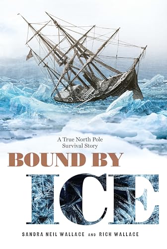 Beispielbild fr Bound by Ice: A True North Pole Survival Story zum Verkauf von BooksRun