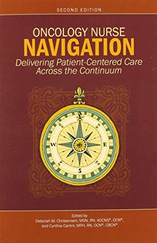 Stock image for Oncology Nurse Navigation: Delivering Patient-Centered Care Across the Continuum for sale by Book Alley