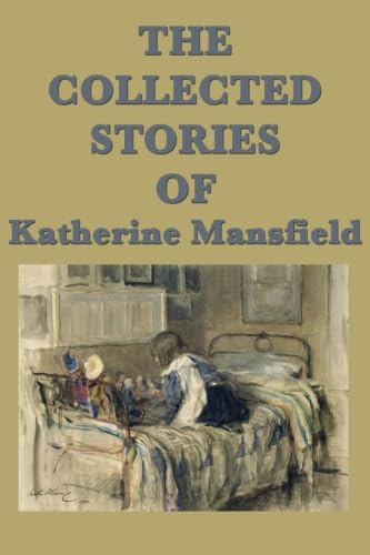 Stock image for The Collected Stories of Katherine Mansfield for sale by GF Books, Inc.