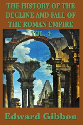 9781635961843: The History of the Decline and Fall of the Roman Empire Vol 4: Volume 4