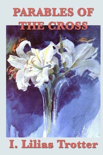 Stock image for Parables of the Cross for sale by Revaluation Books