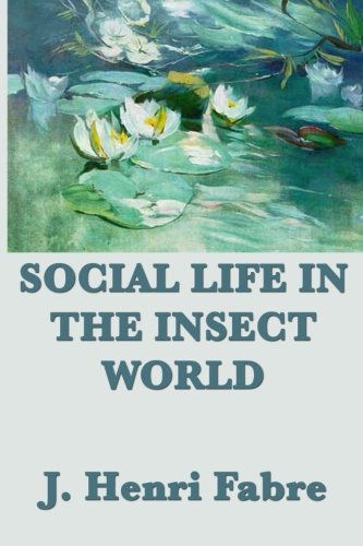 Imagen de archivo de Social Life in the Insect World a la venta por Revaluation Books