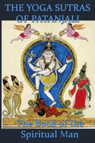 Imagen de archivo de The Yoga Sutras of Patanjali: The Book of the Spiritual Man a la venta por ThriftBooks-Dallas