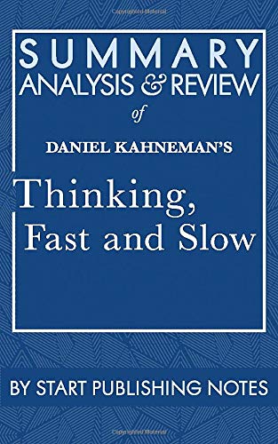 Imagen de archivo de Summary, Analysis, and Review of Daniel Kahneman's Thinking, Fast and Slow a la venta por Revaluation Books