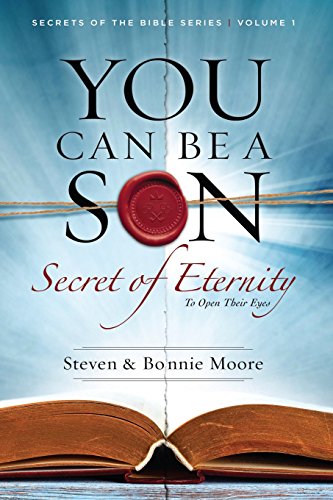 Stock image for You Can Be a Son: Secret of Eternity (Secrets of the Bible) (Volume 1) for sale by Once Upon A Time Books