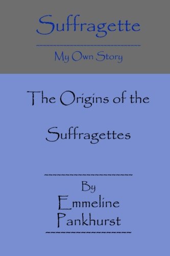 9781636000138: Suffragette: My Own Story