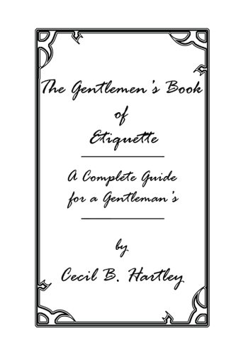 Imagen de archivo de The Gentlemen's Book of Etiquette, and Manual of Politeness a la venta por Revaluation Books