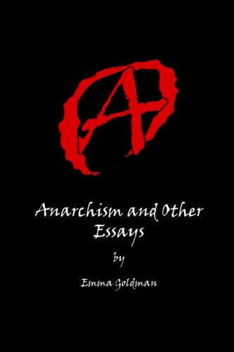 Stock image for Anarchism And Other Essays for sale by GF Books, Inc.