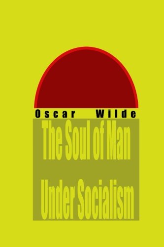 Stock image for The Soul of Man Under Socialism for sale by ThriftBooks-Dallas