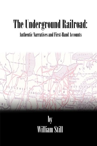 Beispielbild fr The Underground Railroad: Authentic Narratives and First-Hand Accounts zum Verkauf von Jenson Books Inc