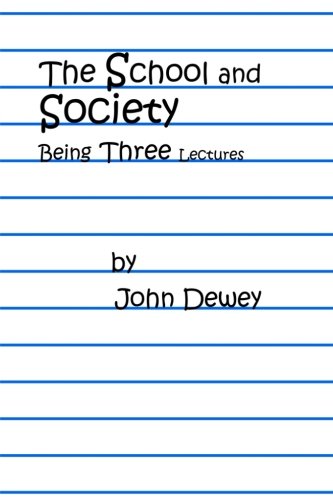 Stock image for The School & Society: Being Three Lectures for sale by Books Unplugged