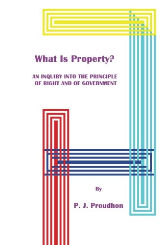 9781636001883: What Is Property? An Inquiry into the Principle of Right and of Government