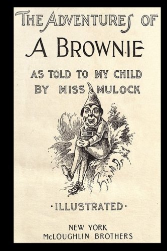 Imagen de archivo de The Adventures of A Brownie: As Told to My Child a la venta por Goodwill Southern California