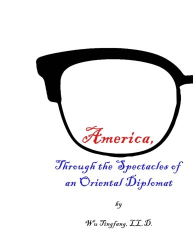 Stock image for America, Through the Spectacles of an Oriental Diplomat (Large Print) for sale by Revaluation Books