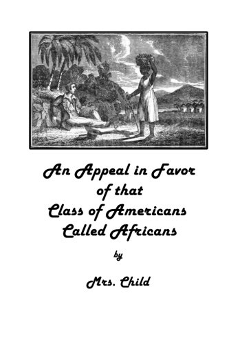 Beispielbild fr An Appeal in Favor of that Class of Americans Called Africans zum Verkauf von Revaluation Books