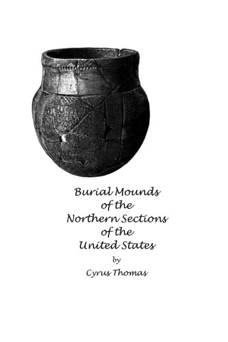 9781636004457: Burial Mounds Of The Northern Sections Of The United States