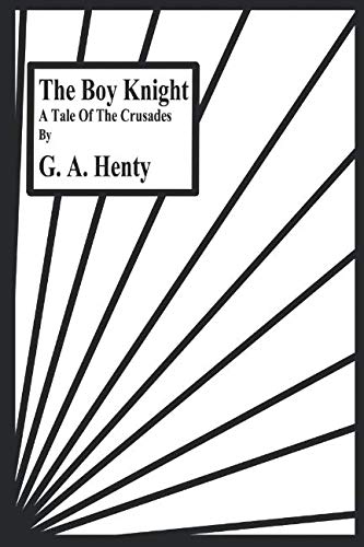 Beispielbild fr The Boy Knight: A Tale Of The Crusades zum Verkauf von Books Unplugged