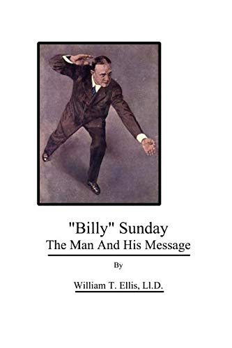 Stock image for Billy" Sunday, the man and his Message for sale by GF Books, Inc.