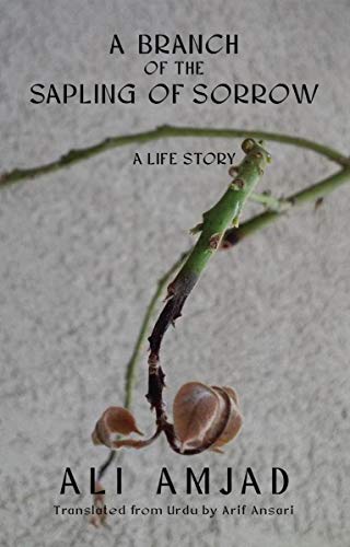 Stock image for A Branch of the Sapling of Sorrow: A Life Story for sale by Lucky's Textbooks