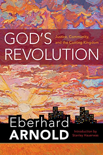 Beispielbild fr God's Revolution : Justice, Community, and the Coming Kingdom zum Verkauf von Better World Books