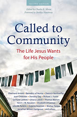 Beispielbild fr Called to Community: The Life Jesus Wants for His People (Second Edition) [Paperback] Arnold, Eberhard; Bonhoeffer, Dietrich; Chittister, Joan; Day, Dorothy; Dostoyevsky, Fyodor; Foster, Richard J.; zum Verkauf von Lakeside Books