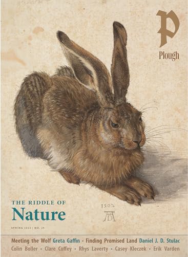 Stock image for Plough Quarterly No. 39   The Riddle of Nature: UK Edition for sale by Revaluation Books