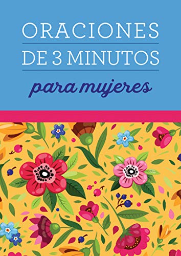Beispielbild fr Oraciones de 3 minutos para mujeres (Oraciones de 3 minutos/ 3-minute Devotions) (Spanish Edition) zum Verkauf von SecondSale