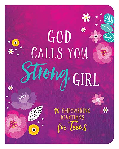 Stock image for God Calls You Strong, Girl: 90 Empowering Devotions for Teens for sale by ThriftBooks-Atlanta
