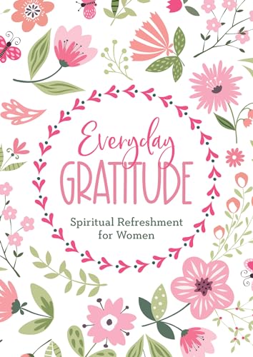 Beispielbild fr Everyday Gratitude (Spiritual Refreshment for Women) zum Verkauf von SecondSale