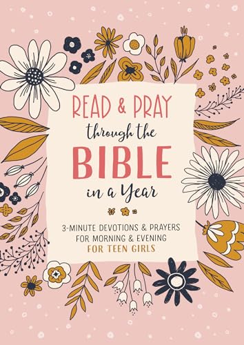 Stock image for Read and Pray through the Bible in a Year (teen girl): 3-Minute Devotions Prayers for Morning Evening for Teen Girls for sale by Ebooksweb