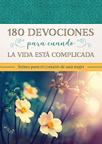 Beispielbild fr 180 Devocionales para Cuando la Vida Es Difcil : nimo para el Corazn de la Mujer zum Verkauf von Better World Books