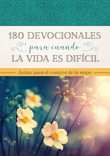 Stock image for 180 Devocionales para Cuando la Vida Es Difcil : nimo para el Corazn de la Mujer for sale by Better World Books