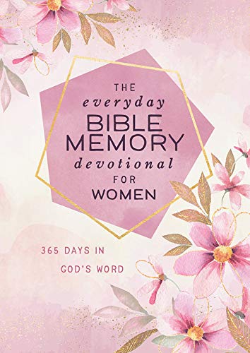 Beispielbild fr The Everyday Bible Memory Devotional for Women: 365 Days in God's Word zum Verkauf von SecondSale