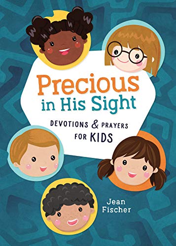 Stock image for Precious in His Sight: Devotions and Prayers for Kids for sale by SecondSale
