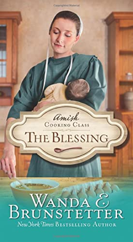 Stock image for The Blessing (Volume 2) (Amish Cooking Class) for sale by GF Books, Inc.
