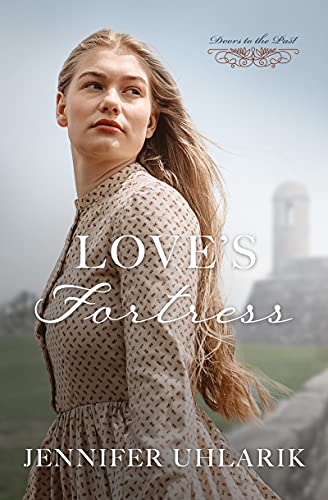 Beispielbild fr Love's Fortress (Doors to the Past, 10) zum Verkauf von BooksRun