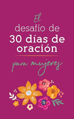 Stock image for El Desafo de 30 Das de Oraci n Para Mujeres for sale by ThriftBooks-Atlanta