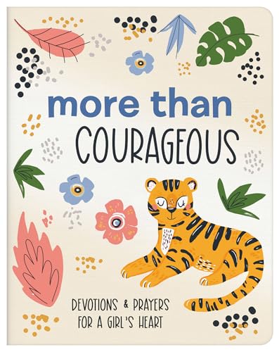9781636092553: More Than Courageous: 180 Devotions & Prayers for a Girl's Heart (Courageous Girls)