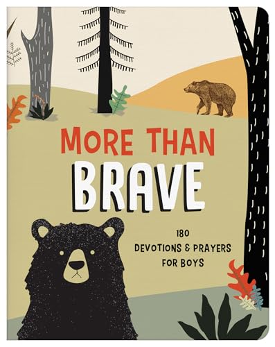 9781636092584: More Than Brave: 180 Devotions and Prayers for Boys (Brave Boys)