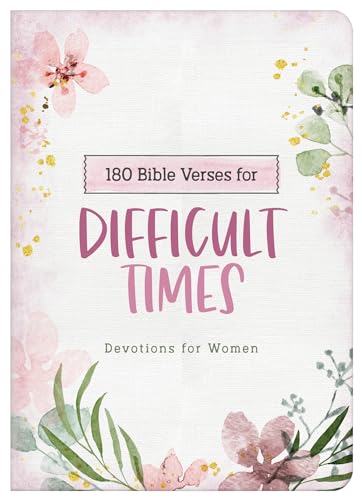 9781636093178: 180 Bible Verses for Difficult Times: Devotions for Women (Prayers for Difficult Times)