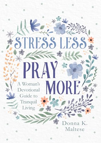 Stock image for Stress Less, Pray More for sale by SecondSale